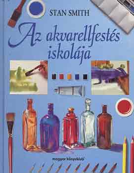 Stan Smith: Az akvarellfestés iskolája