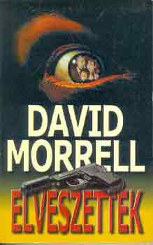 David Morrell: Elveszettek