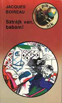Jacques Boireau: Sztrájk van, babám!