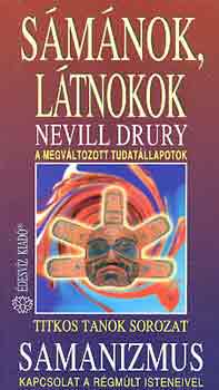 Nevill Drury: Sámánok, látnokok