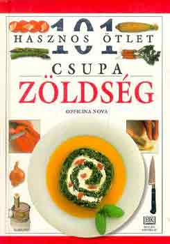 Rose Elliot: Csupa zöldség (101 hasznos ötlet)