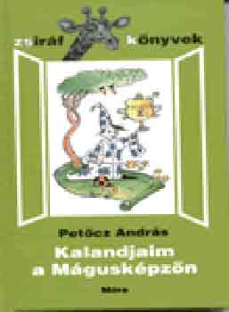 Petőcz András: Kalandjaim a Mágusképzőn