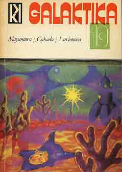 : Galaktika 10. (Mayumura/Cabada/Larionova)
