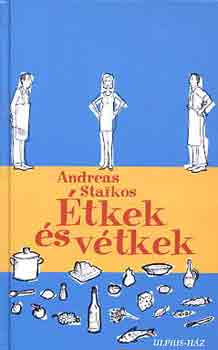 Andreas Staikos: Étkek és vétkek