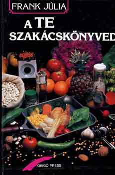 Frank Júlia: A te szakácskönyved!