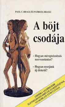 Paul C. és Patricia Bragg: A böjt csodája
