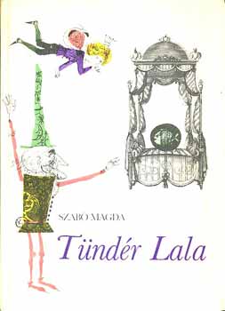 Szabó Magda: Tündér Lala