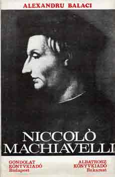 Alexandru Balaci: Niccoló Machiavelli