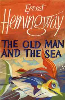 Ernest Hemingway: The Old Man and the Sea