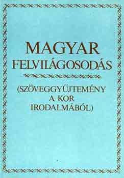 V. Kovács F.-Kulin F. (szerk.): Magyar felvilágosodás (szöveggyűjtemény a kor irodalmából)