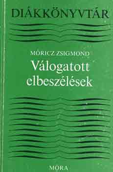 Móricz Zsigmond: Válogatott elbeszélések