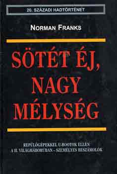Norman Franks: Sötét éj, nagy mélység