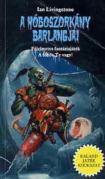 Ian Livingstone: A hóboszorkány barlangjai (Kaland Játék Kockázat)
