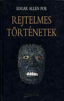 Edgar Allan Poe: Rejtelmes történetek