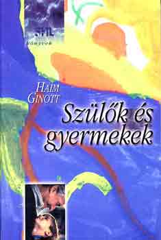 Haim Ginott dr.: Szülők és gyermekek