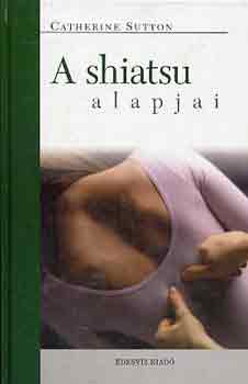 Catherine Sutton: A shiatsu alapjai