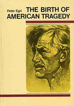 Peter Egri: The birth of american tragedy