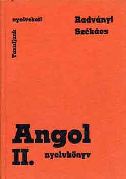 Radványi-Székács: Angol nyelvkönyv II. (Tanuljunk nyelveket!)