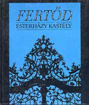 Rafael Csaba: Fertőd-Esterházy kastély