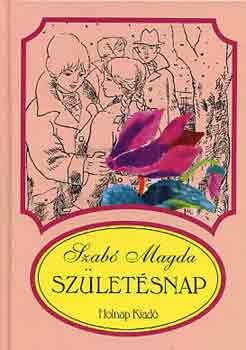 Szabó Magda: Születésnap