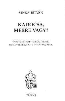 Sinka István: Kadocsa, merre vagy?