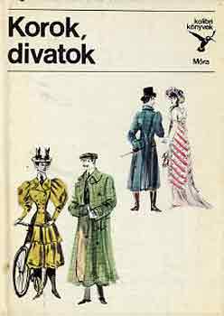 Mialkovszky Erzsébet: Korok, divatok (kolibri könyvek)