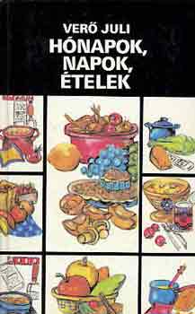 Verő Juli: Hónapok, napok, ételek