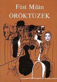 Füst Milán: Örök tüzek