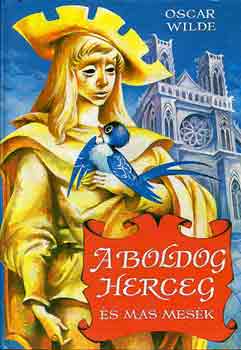 Oscar Wilde: A boldog herceg és más mesék