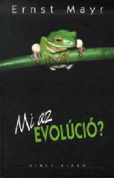 Ernst Mayr: Mi az evolúció?