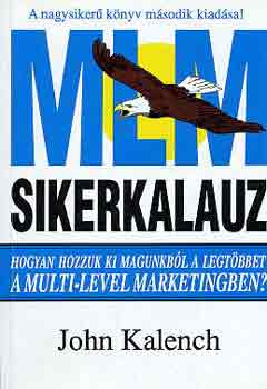 John Kalench: MLM sikerkalauz