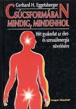 Gerhard H. Eggetsberger: Csúcsformában mindig, mindenhol