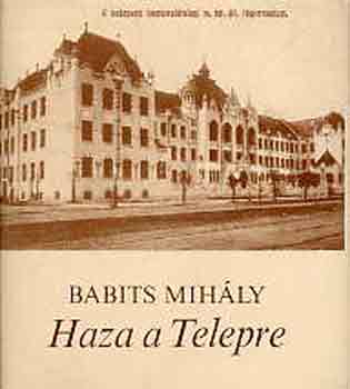 Babits Mihály: Haza a Telepre