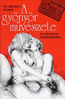 Dr. Szilágyi Vilmos: A gyönyör művészete