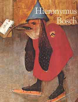 Walter Bosing: Hieronymus Bosch 1450 k.-1516: Menny és pokol között