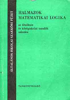 Hámori Miklós: Halmazok, matematikai logika az általános és középiskolai tanulók...