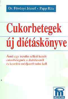 Dr. Fövényi-Papp R.: Cukorbetegek új diétáskönyve