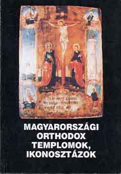 Beke G.-Gáspárdy: Magyarországi orthodox templomok, ikonosztázok