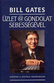 Bill Gates: Üzlet @ gondolat sebességével