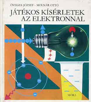 Öveges-Molnár: Játékos kísérletek az elektronnal