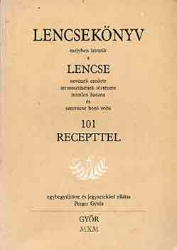 Perger Gyula: Lencsekönyv 101 recepttel