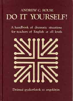 Andrew C. Rouse: Do it yourself!
