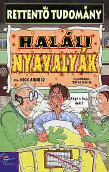 Nick Arnold: Haláli nyavalyák (Rettentő tudomány)
