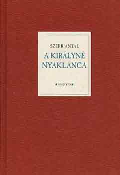 Szerb Antal: A királyné nyaklánca