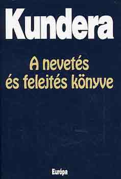 Milan Kundera: A nevetés és felejtés könyve