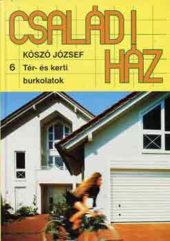 Kószó József: Családi ház 6.: Tér- és kerti burkolatok