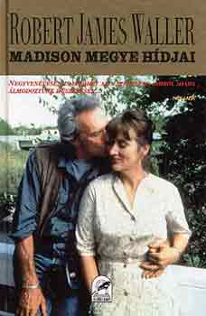 Robert James Waller: Madison megye hídjai