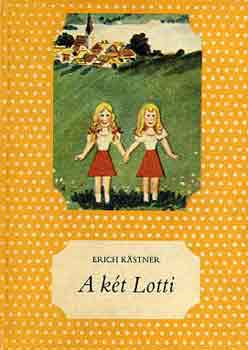 Erich Kästner: A két Lotti