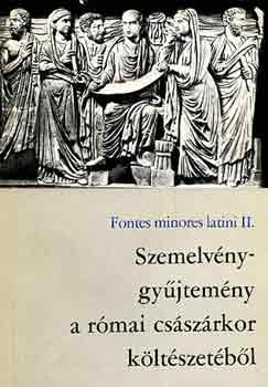 Horváth István Károly: Szemelvénygyűjtemény a római császárkor költészetéből (fontes... II.)