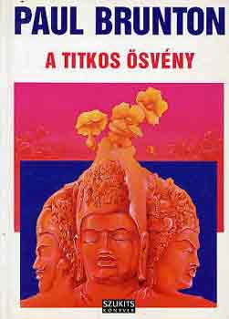 Paul Brunton: A titkos ösvény